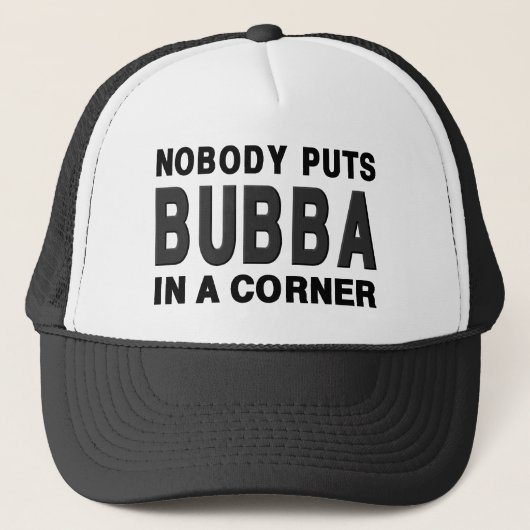 Casquette Personne ne met BUBBA dans un coin (Devant)