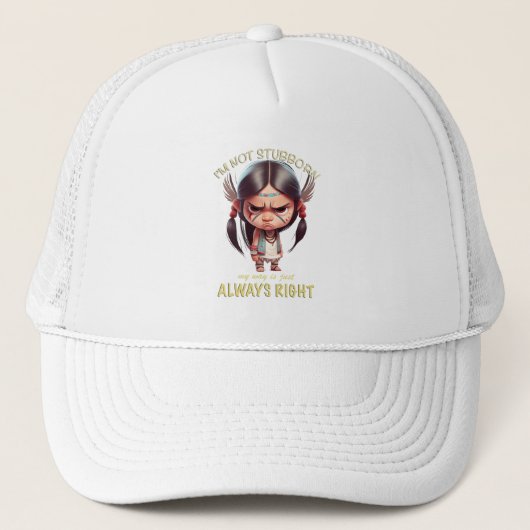 Casquette Petit Indien Je ne suis pas têtu Mon chemin toujou (Devant)