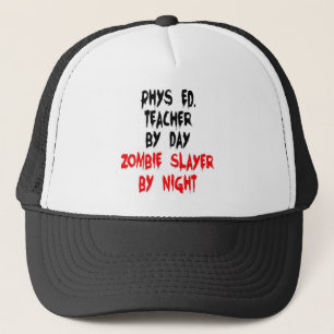 Casquette Phys Ed enseignant Zombie Slayer
