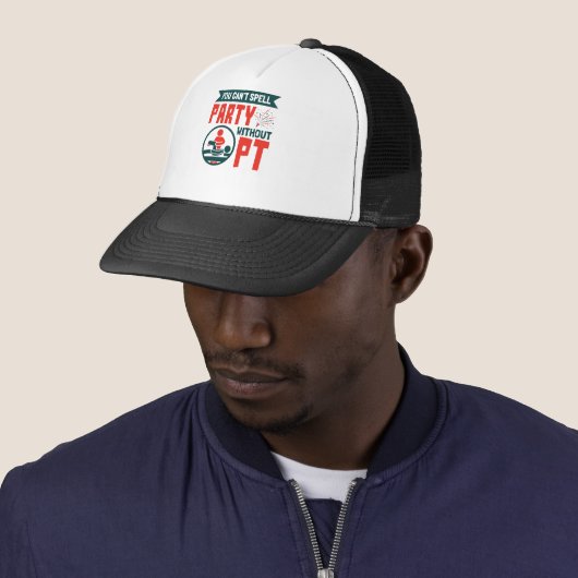 Casquette Physical Therapy You Can't Spell Party Without PT (En situation)