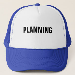 Casquette  Planification