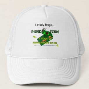 Casquette Pond Scum est une forme d'Endearment pour moi!