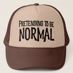 Casquette Pretending To Be Normal
