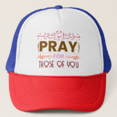 Casquette Priez pour ceux d'entre vous (Devant)