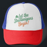 Casquette Que Les Shenanigans Commencent Un St patrick Irlan<br><div class="desc">Que Les Shenanigans Commencent Un Jour de la Saint Patrick Irlandais Drôle</div>