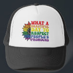 Casquette Quelle belle journée pour respecter les autres<br><div class="desc">What A Beautiful Day to Respect Other People's Pronouns</div>