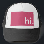 Casquette qu'il dit hi<br><div class="desc">Message clair. Conception sobre. Idéal pour cadeau. Elle EST amusante et avec des couleurs heureuses.</div>