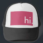 Casquette qu'il dit hi<br><div class="desc">Message clair. Conception sobre. Idéal pour cadeau. Elle EST amusante et avec des couleurs heureuses.</div>