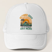 Casquette Retired 2025 Not My Problem any more Gift (Devant)