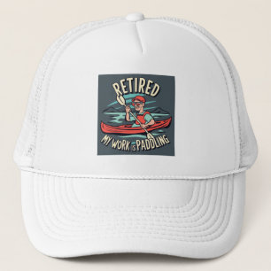 Casquette Retraité Mon Travail Est De Paddler Un Kayak