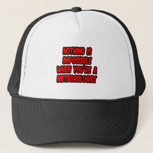 Casquette Rien N'Est Impossible...Météorologue