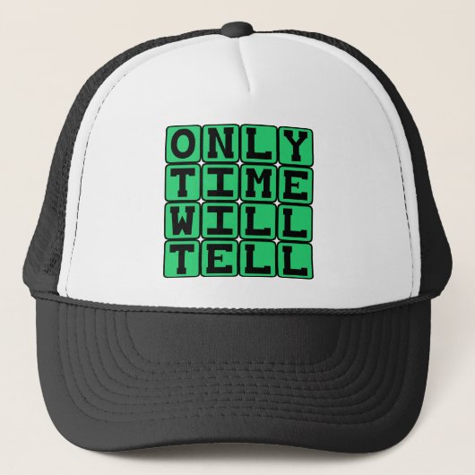 Casquette Seul le temps le dira, Phrase chronique (Devant)