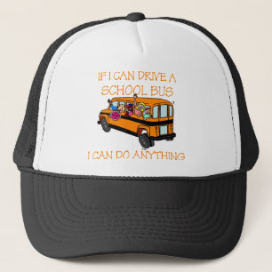 Casquette Si je peux conducteur un autobus scolaire, je peux