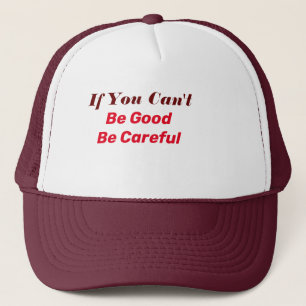 Casquette Si tu ne peux pas être bon sois prudent
