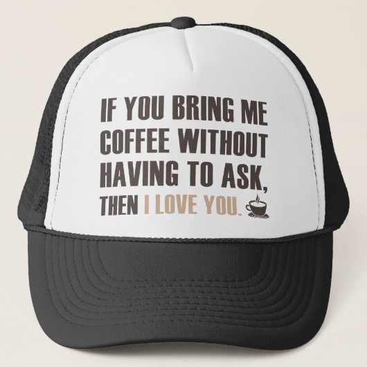 Casquette Si Vous M'Apportez Du Café Sans Avoir À Demander (Devant)