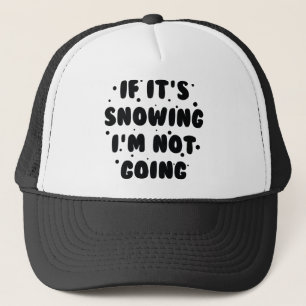 Casquette S'il neige