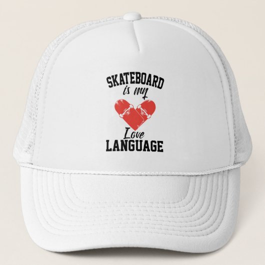 Casquette Skateboard is My Love Language - Funny Skateboard (Devant)