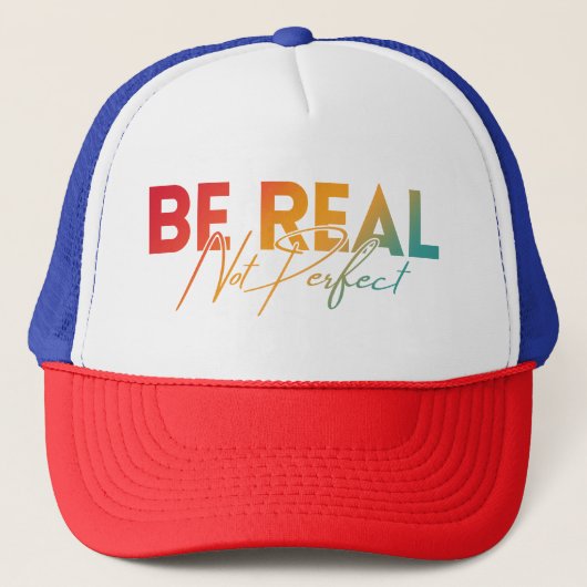 CASQUETTE SOIS VRAI PAS PARFAIT (Devant)