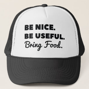 Casquette Soyez Bien Utile Apportez De La Nourriture