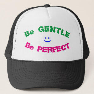 Casquette Soyez doux Soyez parfait Chapeau de camion