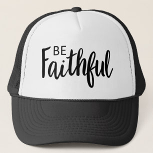 Casquette Soyez fidèle Evangile Graphique Foi Art Christian