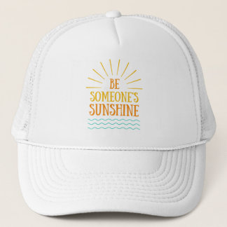 Casquette Soyez le chapeau de camion SunShine de quelqu'un