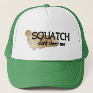 Casquette Squatch ne font pas Skeer je