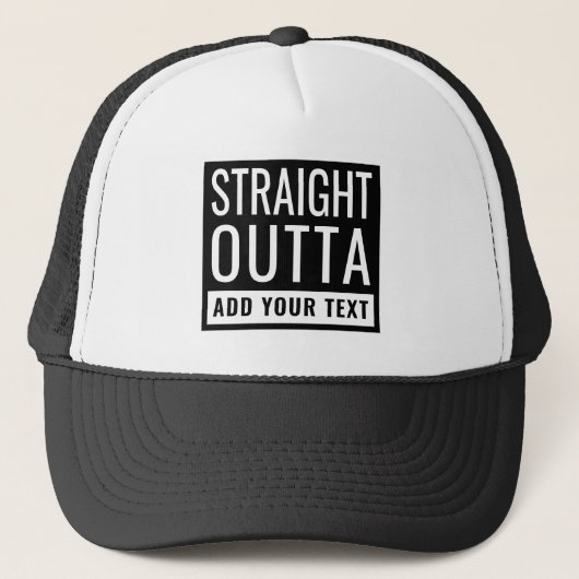 Casquette Stright Outta Ajouter Votre Texte Amusant Parodie  (Devant)