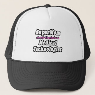 Casquette SuperMom...Technologue Médicale