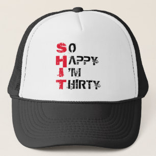 CASQUETTE TELLEMENT HEUREUSE D'AVOIR TRENTE ANS