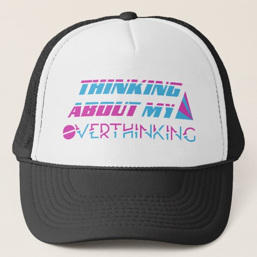 Casquette thinking About My Overthinking (Devant)