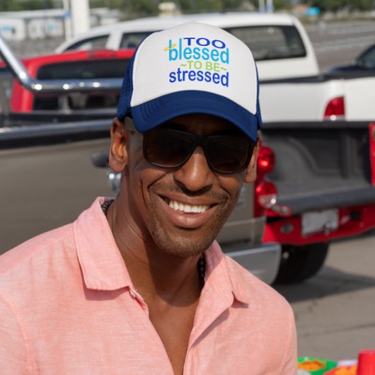 Casquette Too Blessed to be Stressed Inspirational