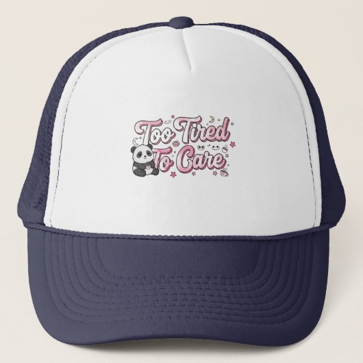 Casquette "Too Tired To Care" Panda - Cute & Relatable (Devant)