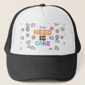 Casquette Tout Ce Dont Vous Avez Besoin, C'Est Du Gâteau (Devant)