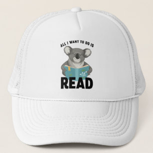 Casquette Tout Ce Que Je Veux Faire Est De Lire Chemise Koal