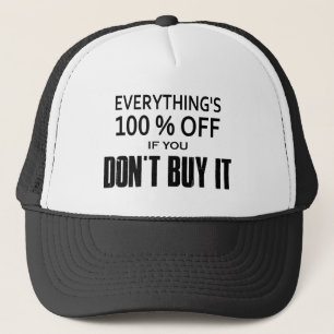 Casquette Tout est 100% moins cher si vous ne l'achetez pas