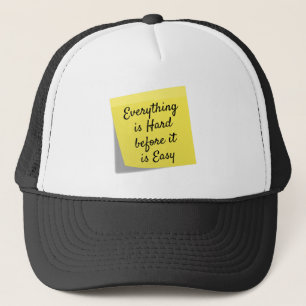 Casquette Tout est dur, une citation inspirante