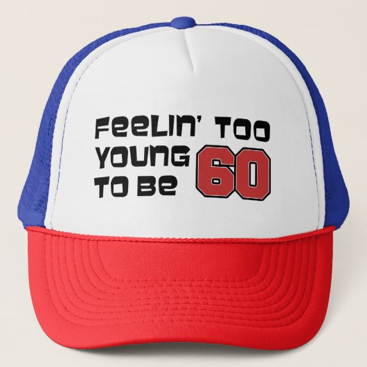 Casquette Trop Jeune Pour Être 60 Chapeau Trucker (Devant)
