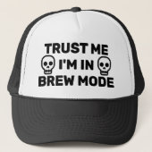 Casquette Trust Me - I'm In Brew Mode™ Trucker Hat (Devant)