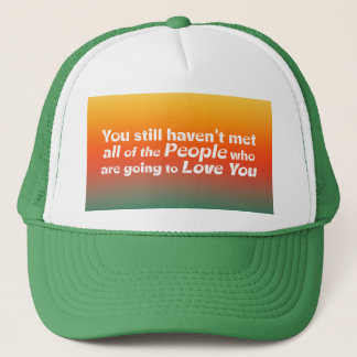 Casquette Tu n'as toujours pas rencontré tout...