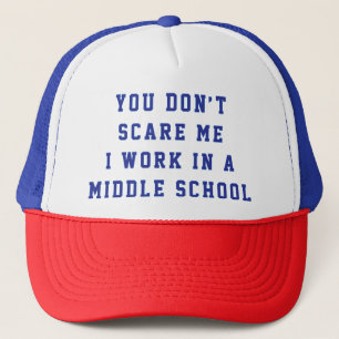 Casquette Tu ne me fais pas peur, je travaille dans un collè