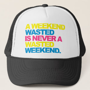 Casquette Un week-end gaspillé
