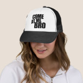 Casquette Venez à moi Bro (En situation)