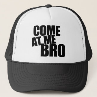 Casquette Venez à moi Bro