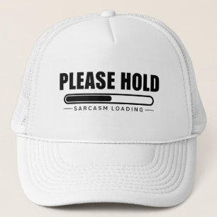Casquette Veuillez bloquer le chargement du sarcasme