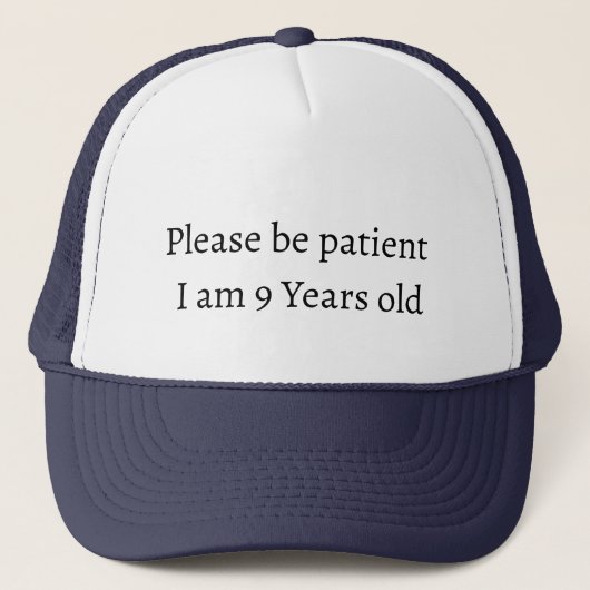 Casquette Veuillez être patient J'ai 9 ans (Devant)