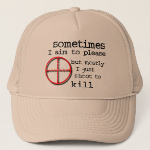 Casquette Viser à Plaire, Tirer pour Tuer Drôle d'Humour de