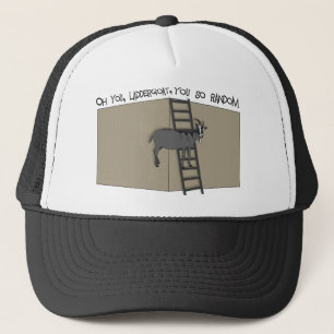 Casquette Vous, chèvre d'échelle, vous êtes si aléatoire