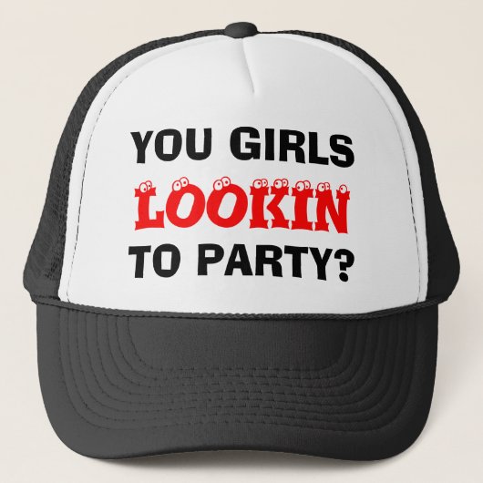 CASQUETTE VOUS FILLES, LOOKIN, À LA PARTIE ? (Devant)