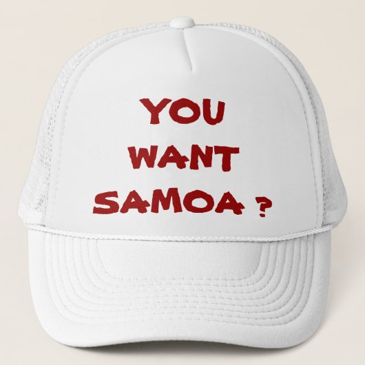 CASQUETTE VOUS VOULEZ LE SAMOA ? (Devant)